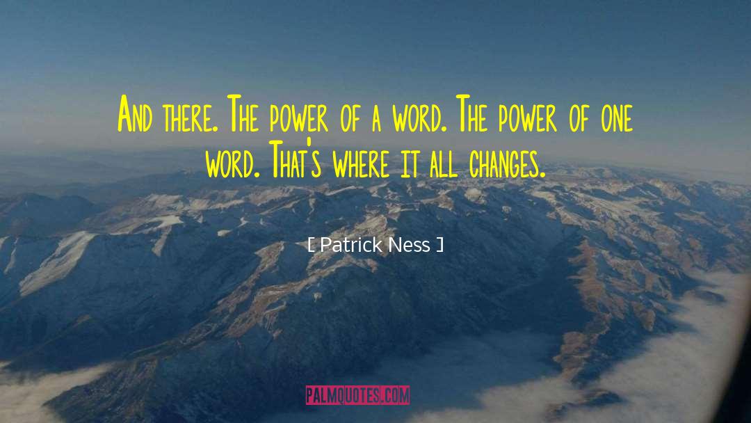 The Power Of One quotes by Patrick Ness