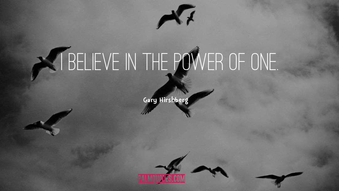 The Power Of One quotes by Gary Hirshberg