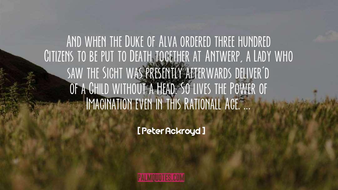 The Power Of Six quotes by Peter Ackroyd