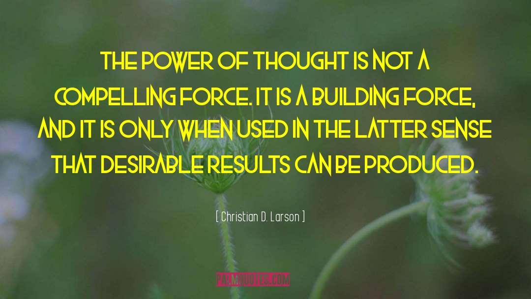The Power Of Thought quotes by Christian D. Larson