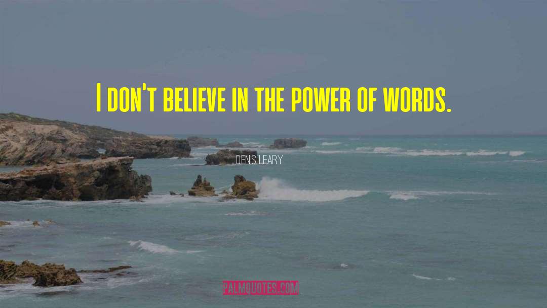 The Power Of Words quotes by Denis Leary