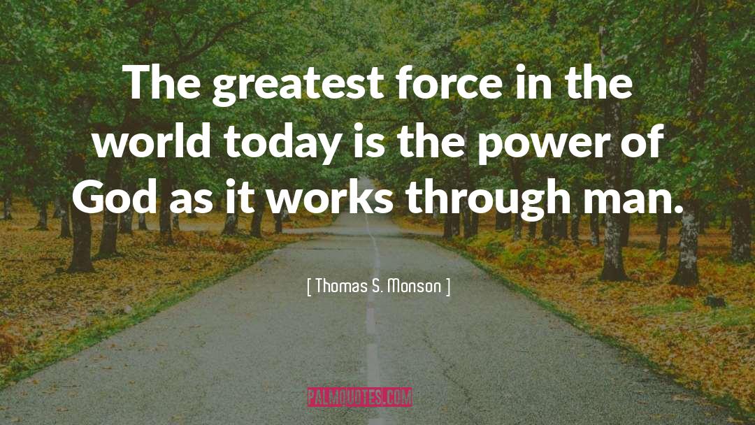 The Power quotes by Thomas S. Monson