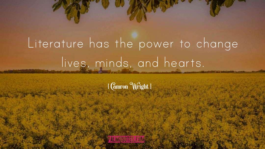 The Power To Change The World quotes by Camron Wright