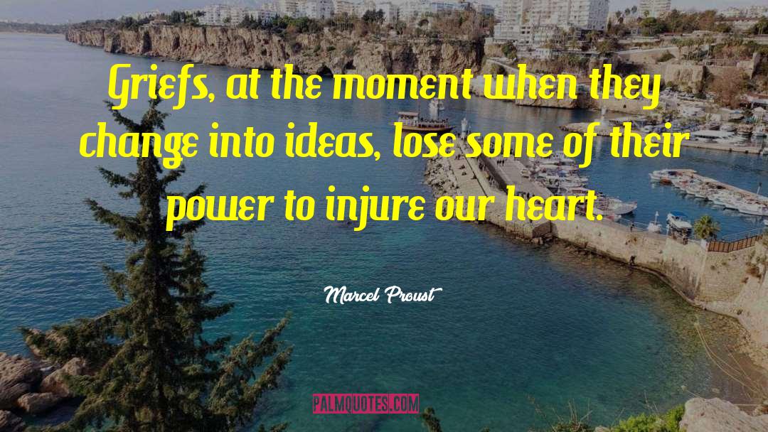 The Power To Change The World quotes by Marcel Proust