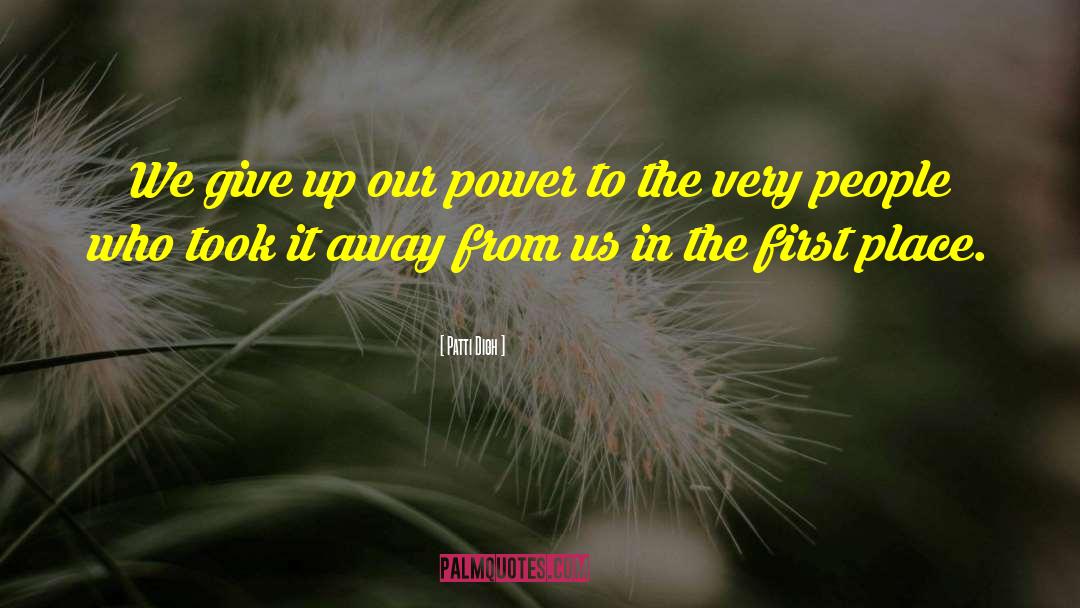 The Power To Change The World quotes by Patti Digh