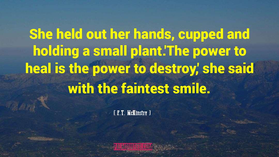 The Power To Heal quotes by F.T. McKinstry