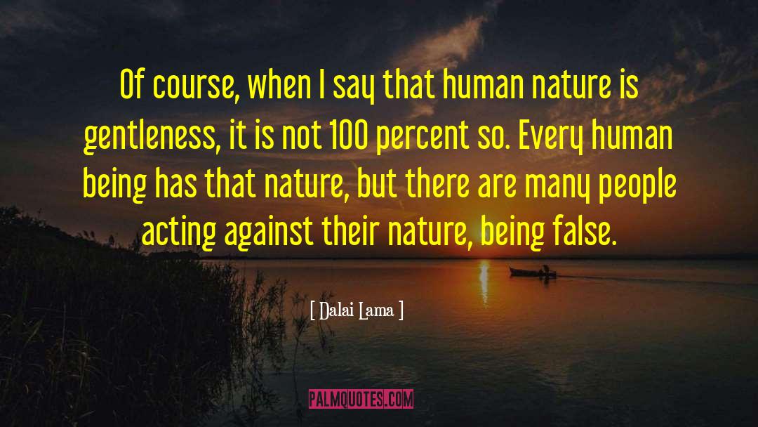 The Predatory Nature Of Human Existence quotes by Dalai Lama