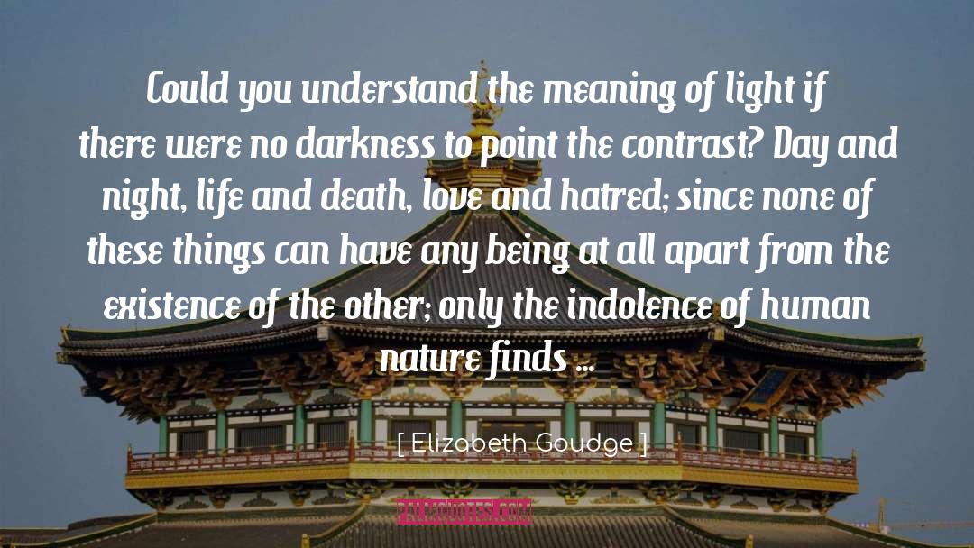 The Predatory Nature Of Human Existence quotes by Elizabeth Goudge