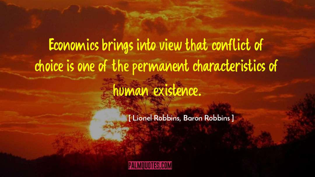 The Predatory Nature Of Human Existence quotes by Lionel Robbins, Baron Robbins