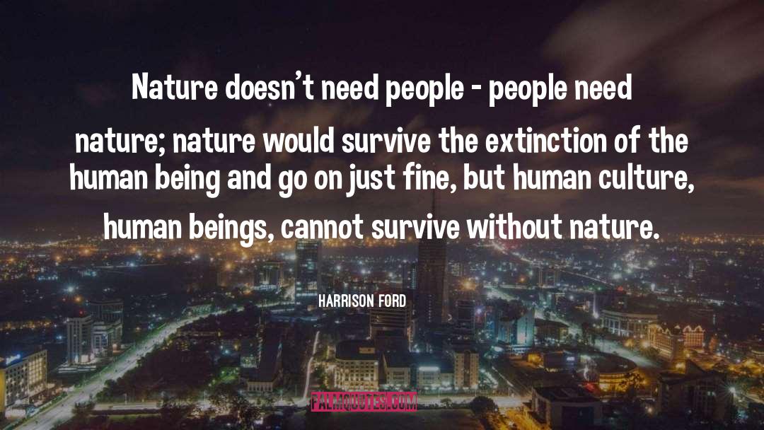 The Predatory Nature Of Human Existence quotes by Harrison Ford