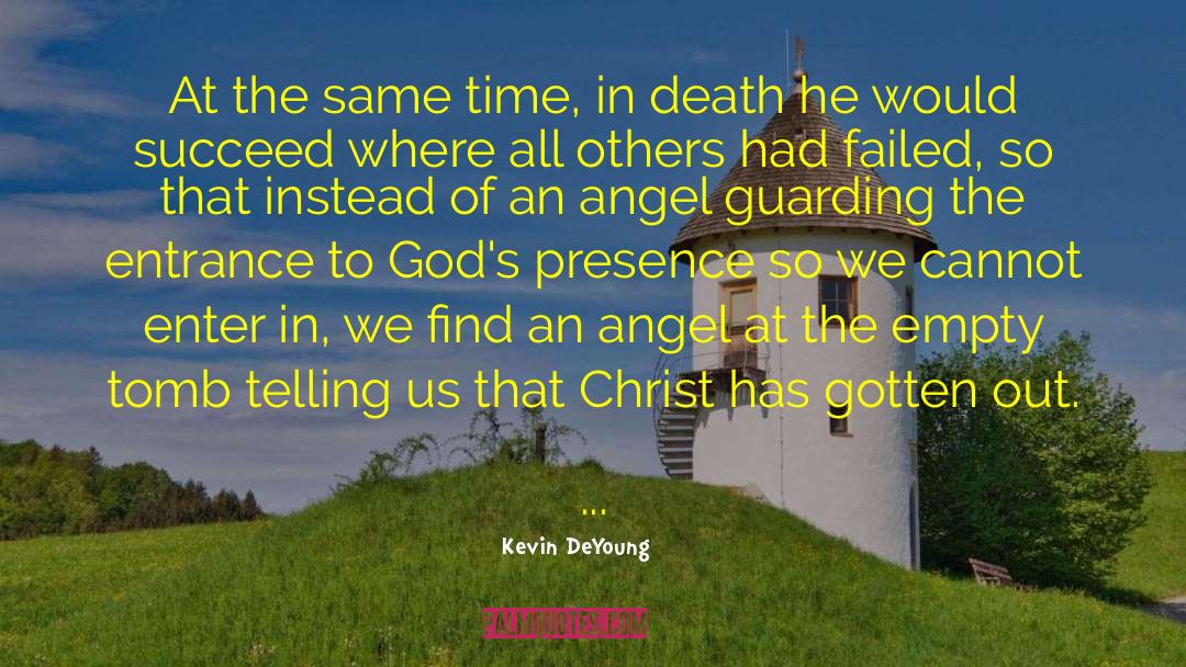 The Presence Of Love quotes by Kevin DeYoung