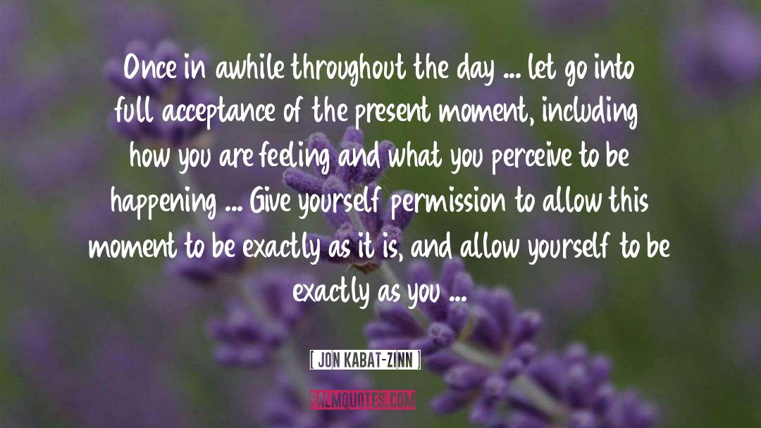 The Present Moment quotes by Jon Kabat-Zinn