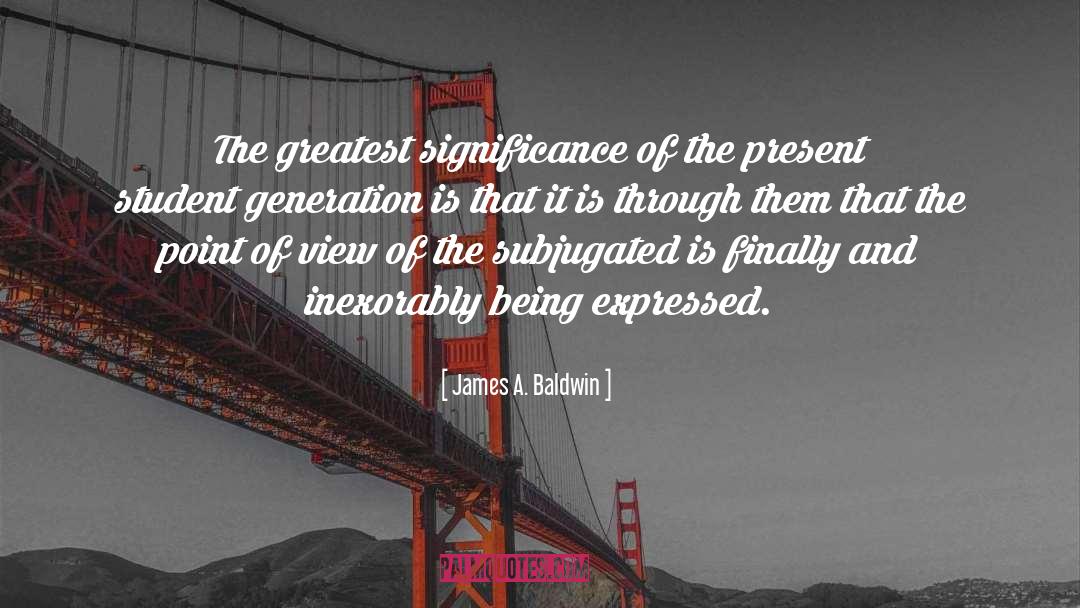 The Present quotes by James A. Baldwin