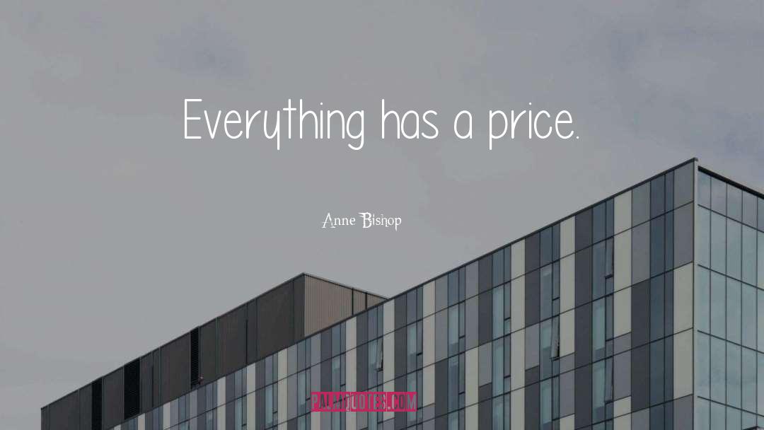 The Price Of Trust quotes by Anne Bishop