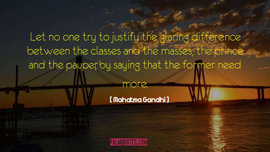 The Prince And The Pauper quotes by Mahatma Gandhi