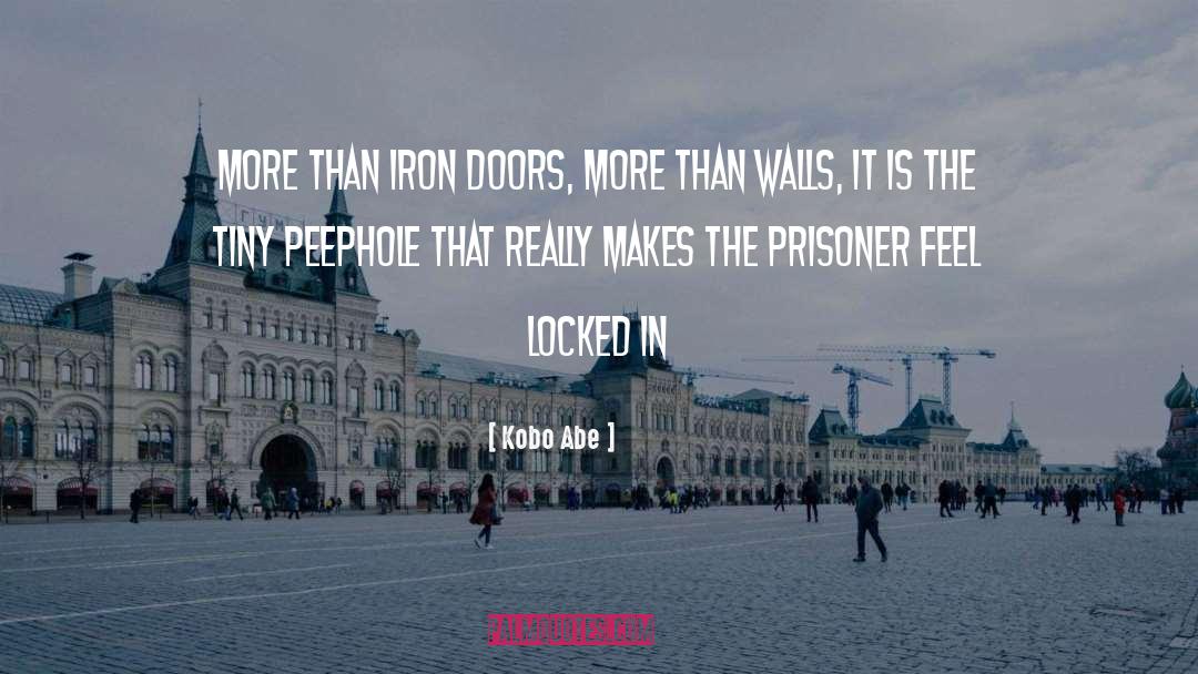 The Prisoner quotes by Kobo Abe