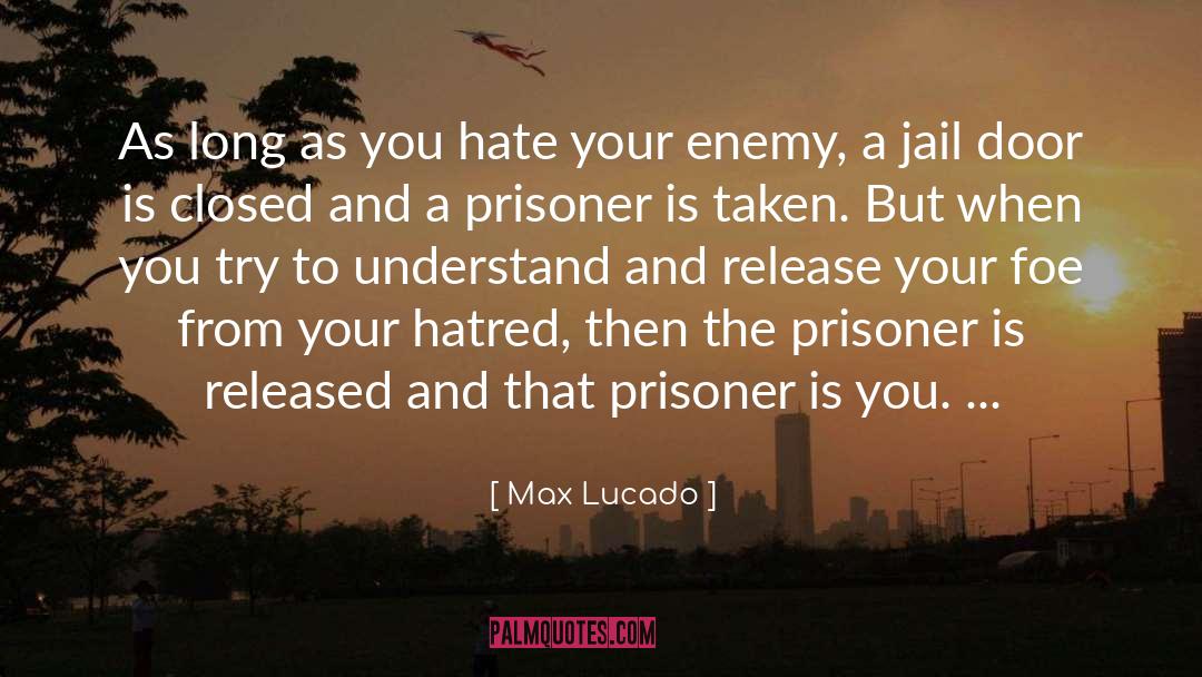 The Prisoner quotes by Max Lucado