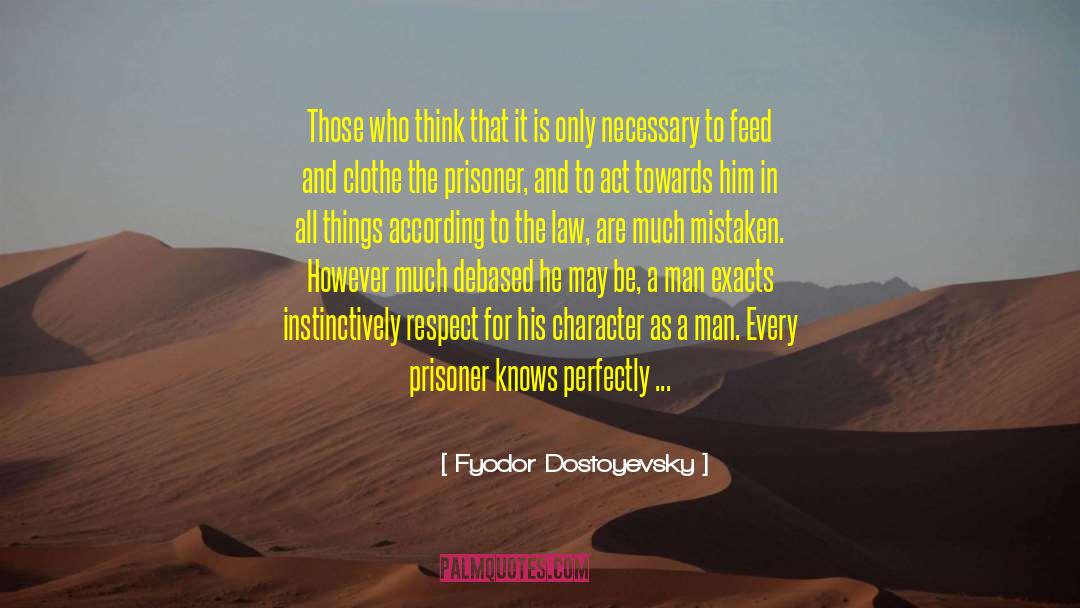 The Prisoner quotes by Fyodor Dostoyevsky