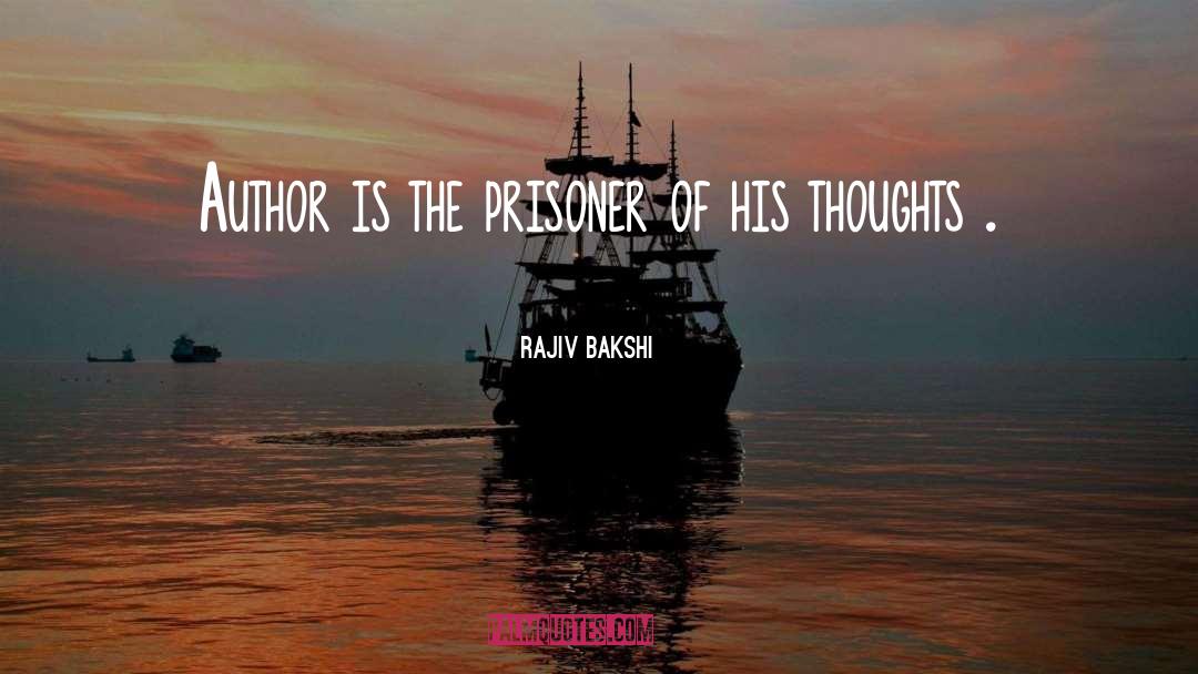 The Prisoner quotes by Rajiv Bakshi