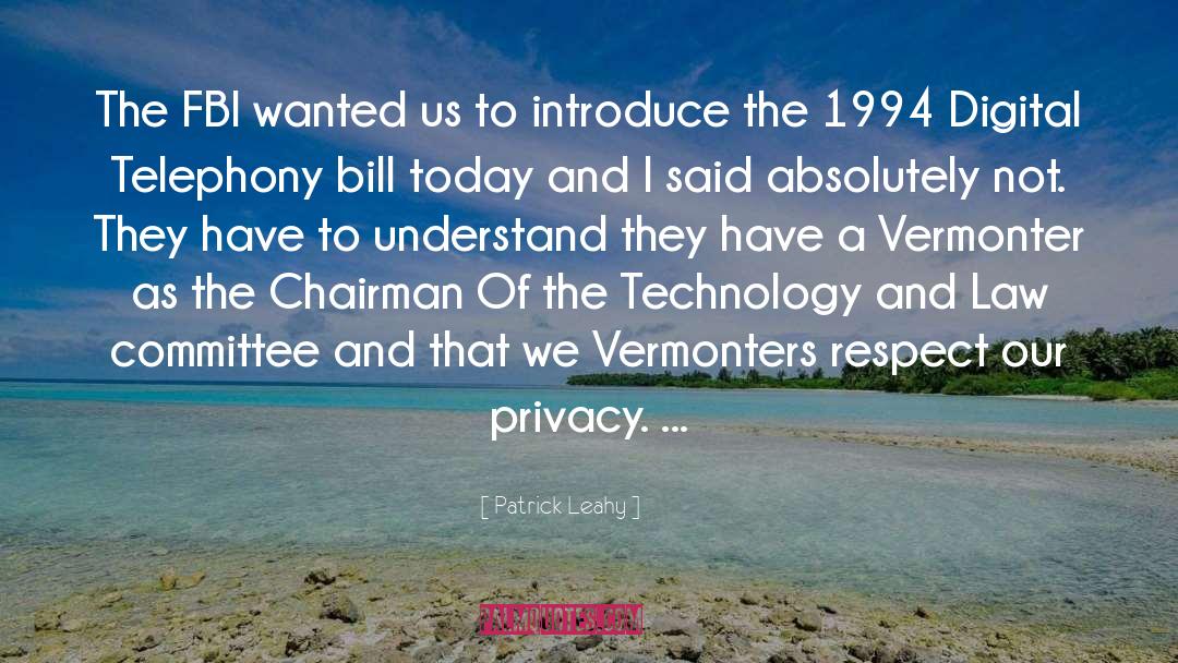 The Privacy Law quotes by Patrick Leahy