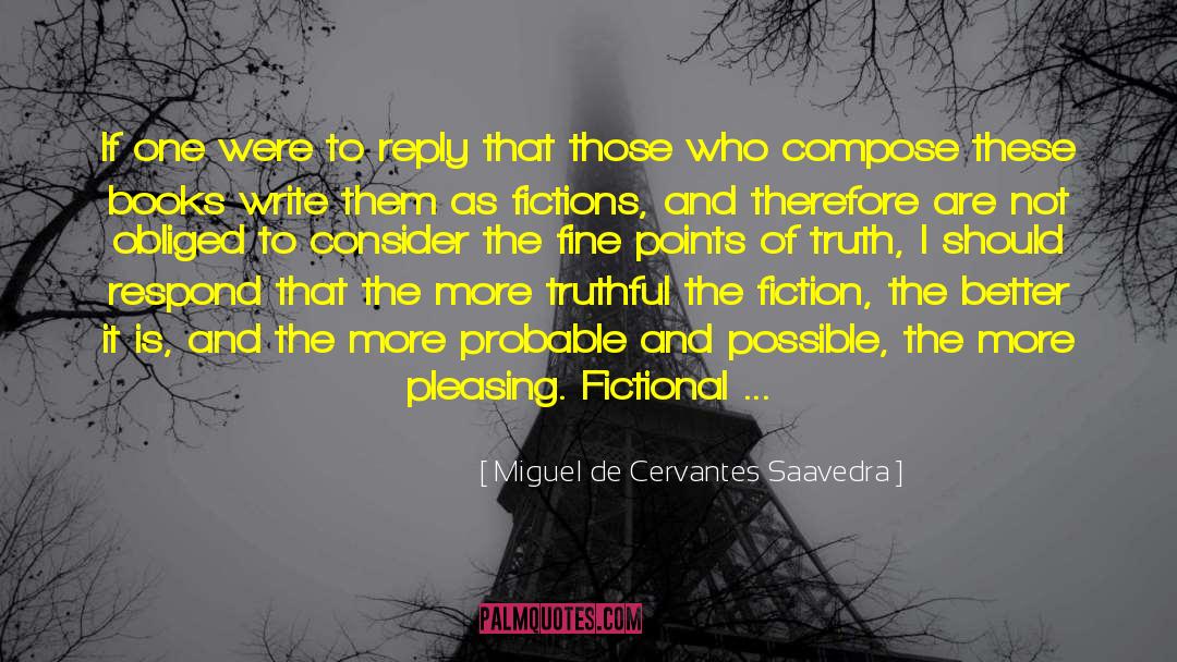 The Probable Future quotes by Miguel De Cervantes Saavedra