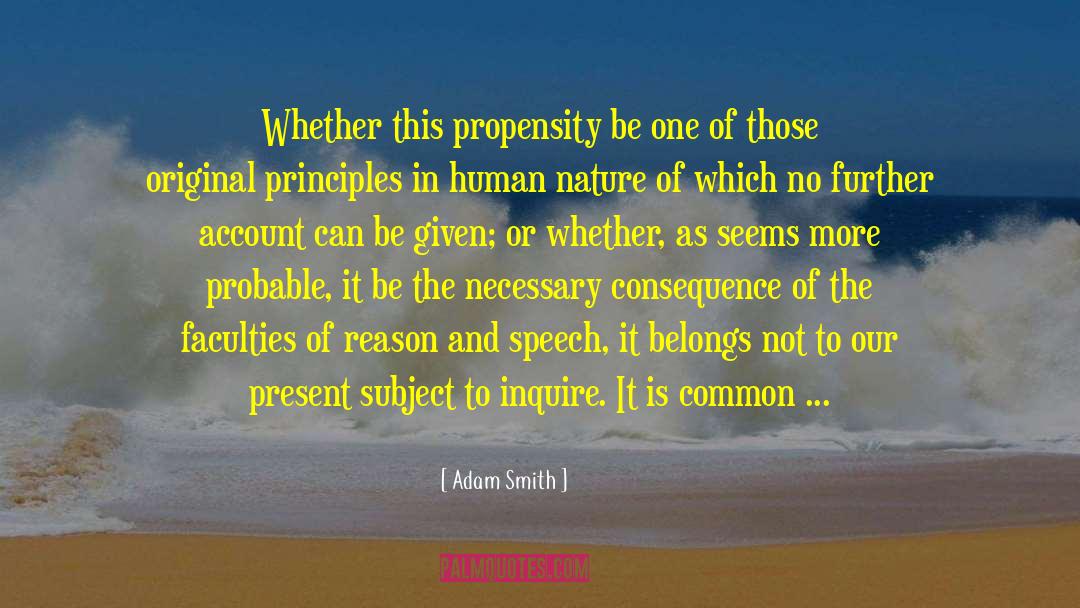 The Probable Future quotes by Adam Smith