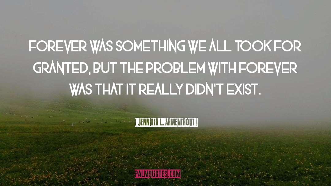 The Problem With Forever quotes by Jennifer L. Armentrout