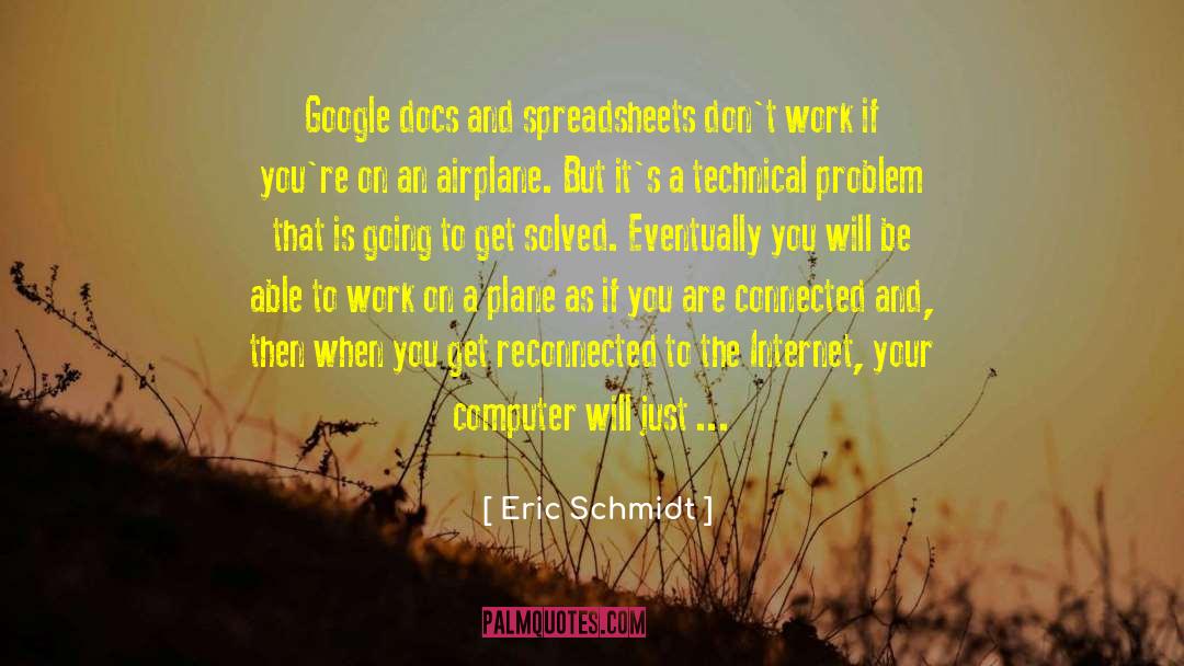 The Problem With Internet quotes by Eric Schmidt