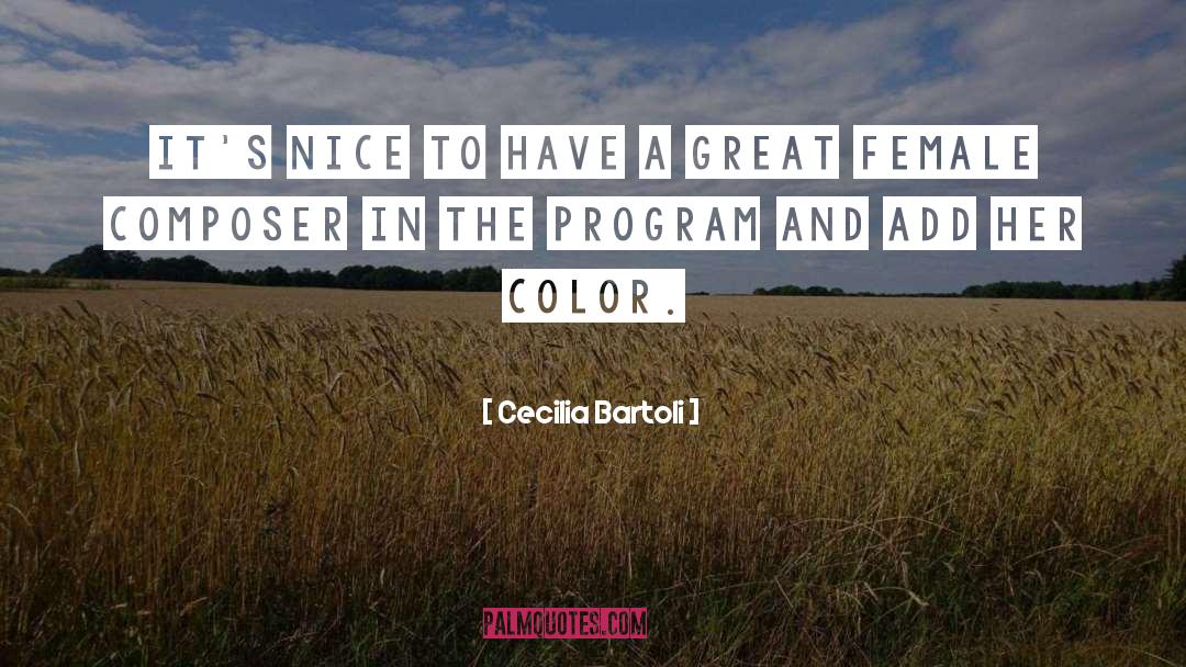 The Program quotes by Cecilia Bartoli