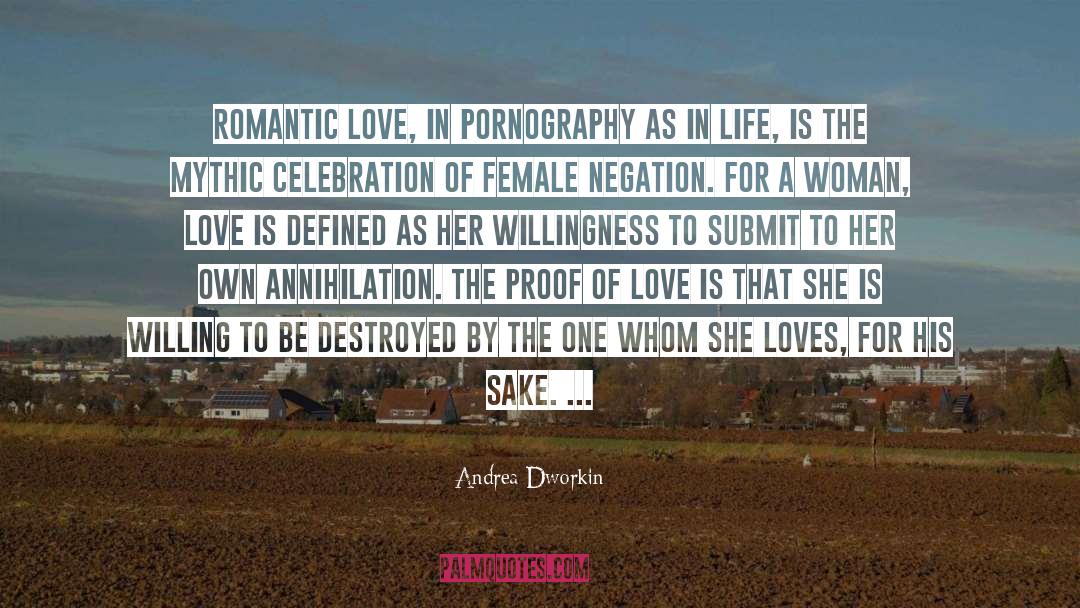 The Proof Of Love quotes by Andrea Dworkin
