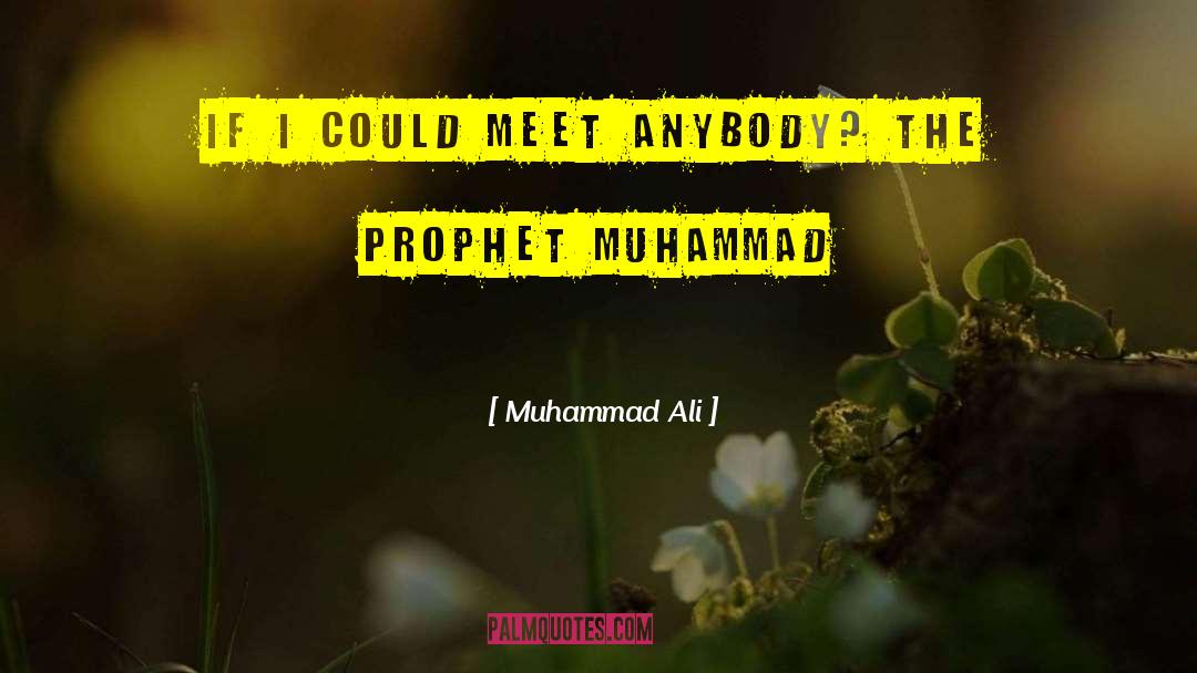 The Prophet Muhammad quotes by Muhammad Ali