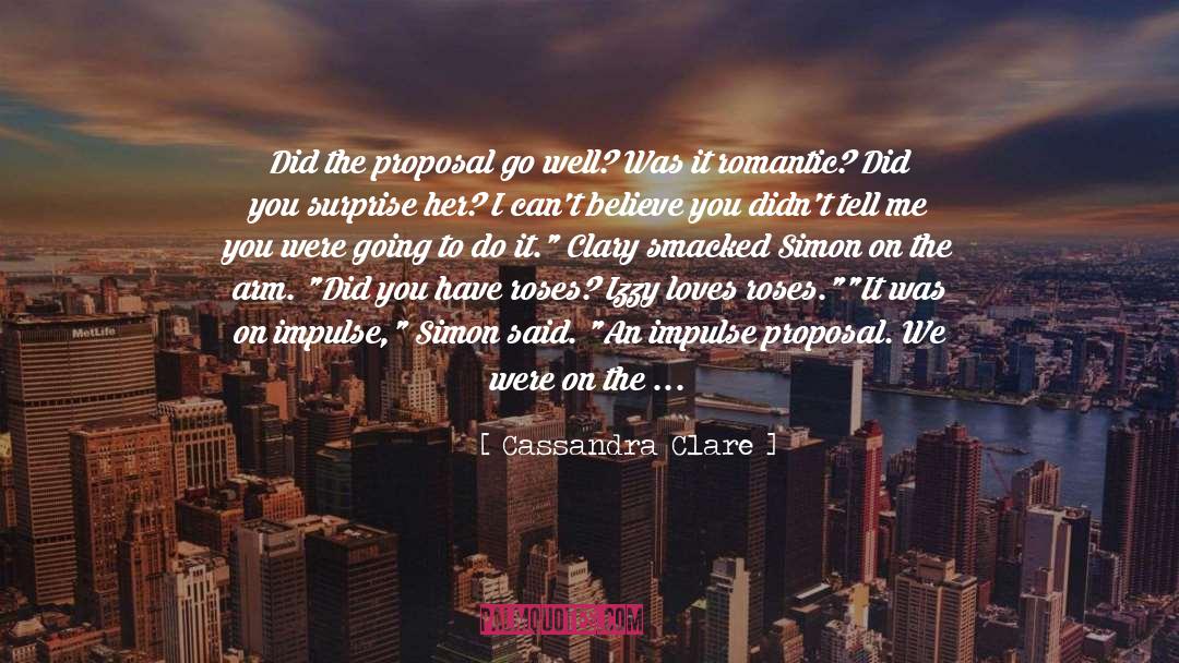 The Proposal quotes by Cassandra Clare
