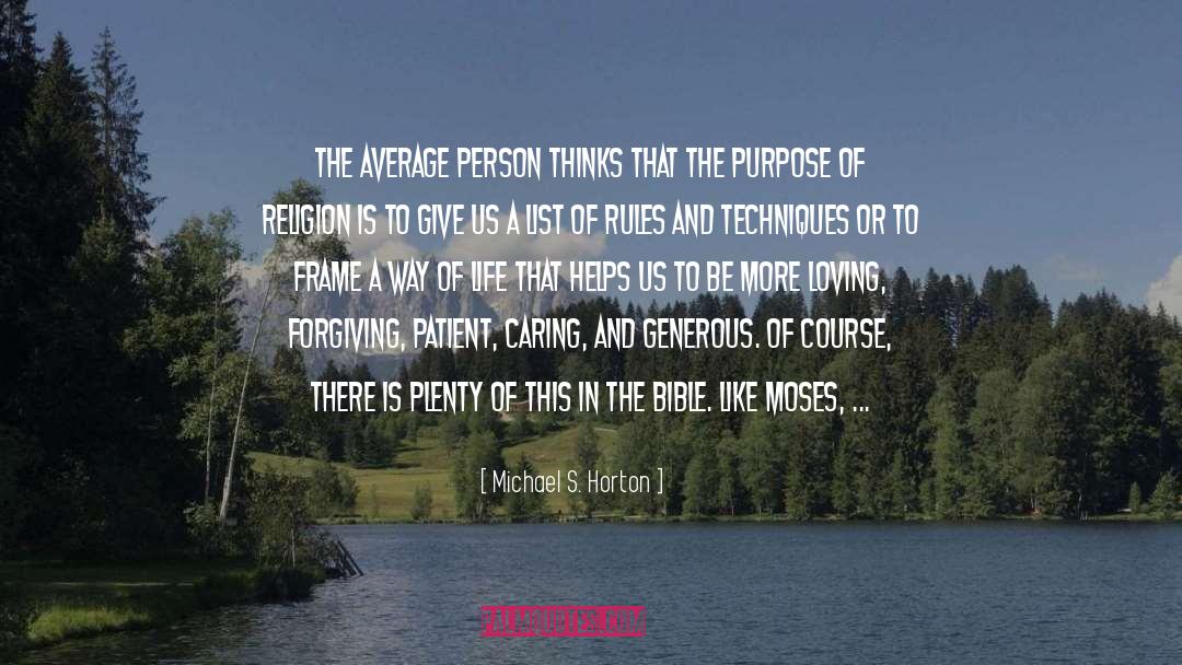 The Purpose Of Faith quotes by Michael S. Horton