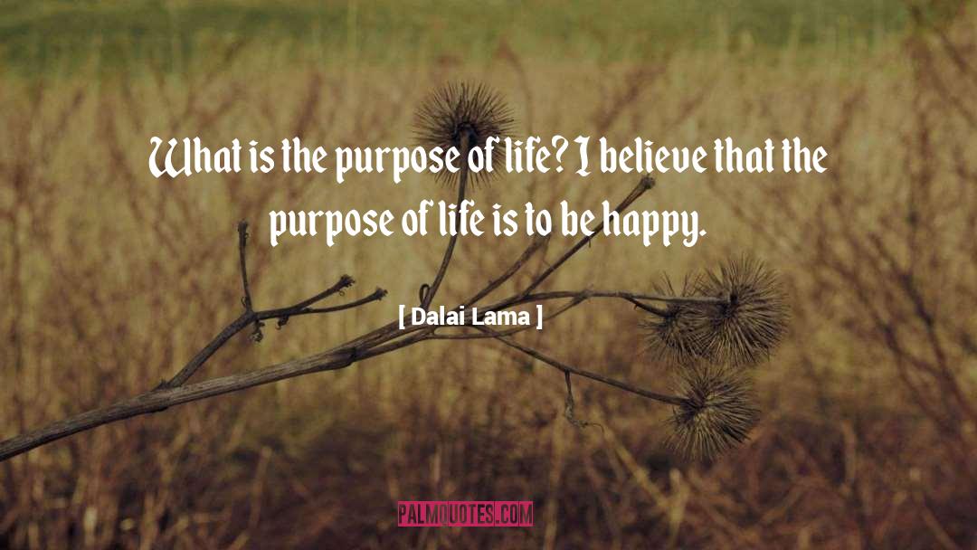 The Purpose Of Life quotes by Dalai Lama