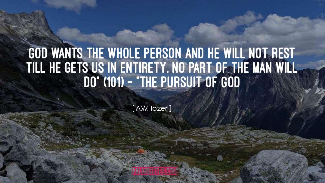 The Pursuit Of God quotes by A.W. Tozer