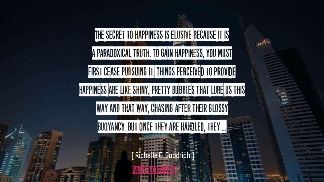 The Pursuit Of Happiness quotes by Richelle E. Goodrich