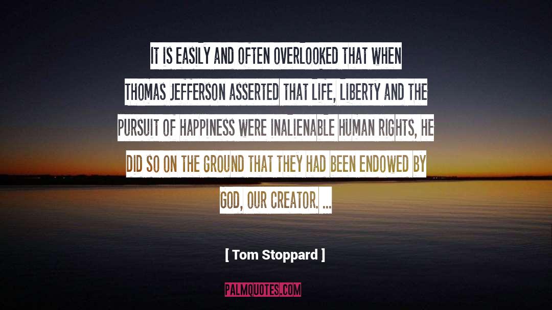 The Pursuit Of Happiness quotes by Tom Stoppard