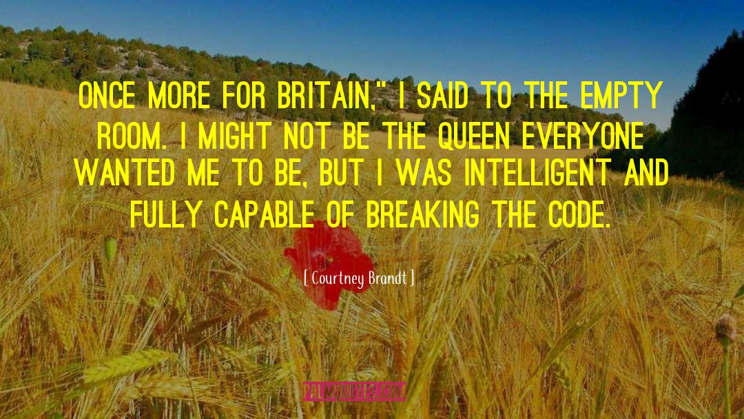The Queen Of England Coronation quotes by Courtney Brandt
