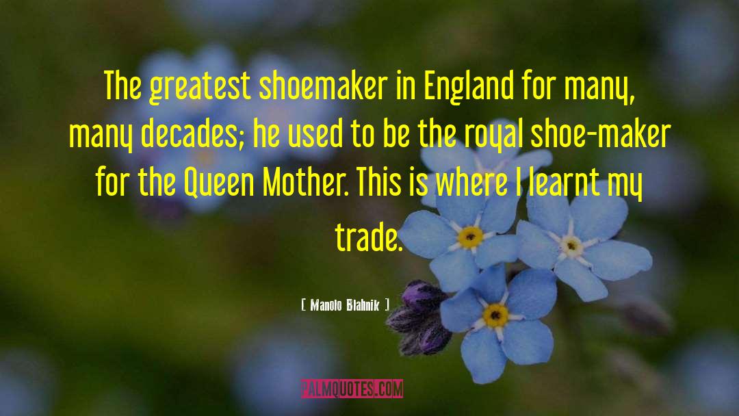 The Queen quotes by Manolo Blahnik