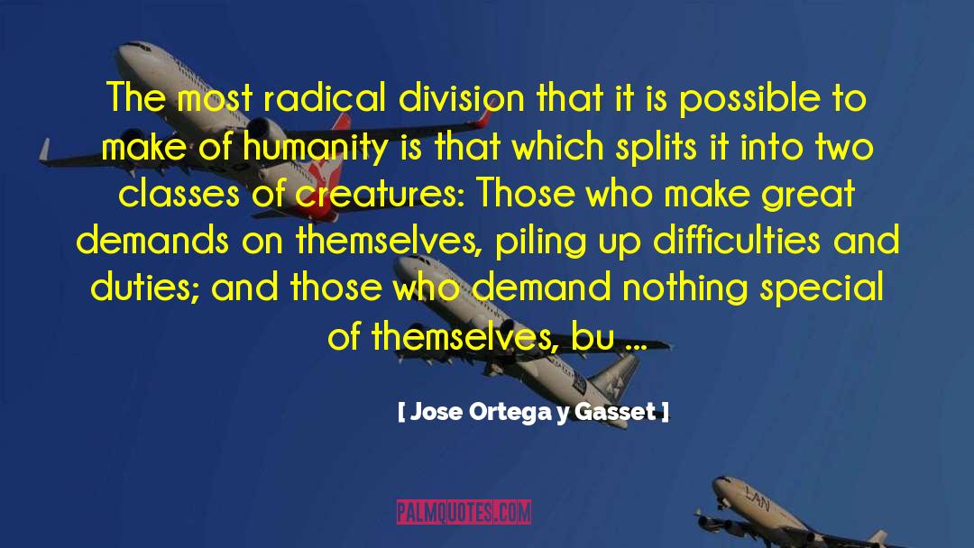 The Radical Element quotes by Jose Ortega Y Gasset