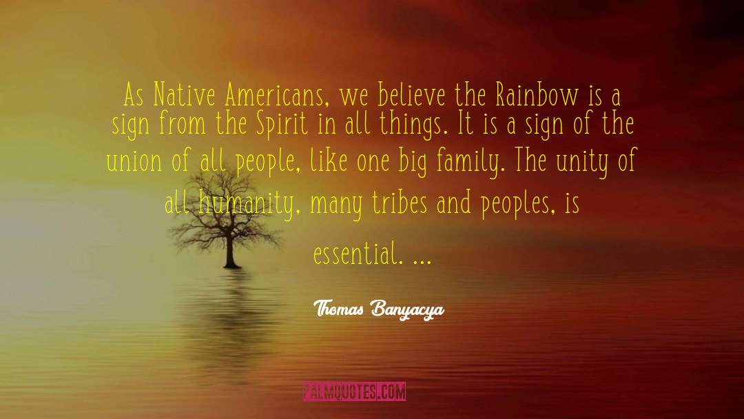 The Rainbow quotes by Thomas Banyacya