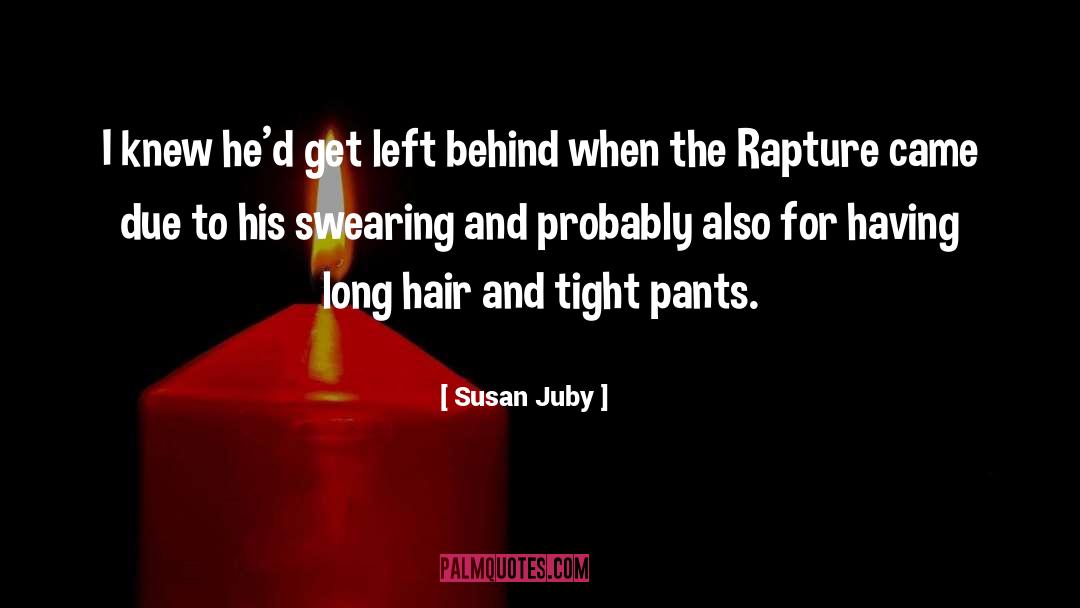 The Rapture quotes by Susan Juby