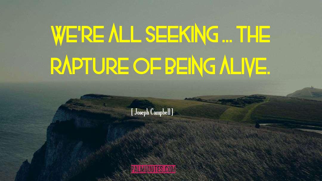The Rapture quotes by Joseph Campbell