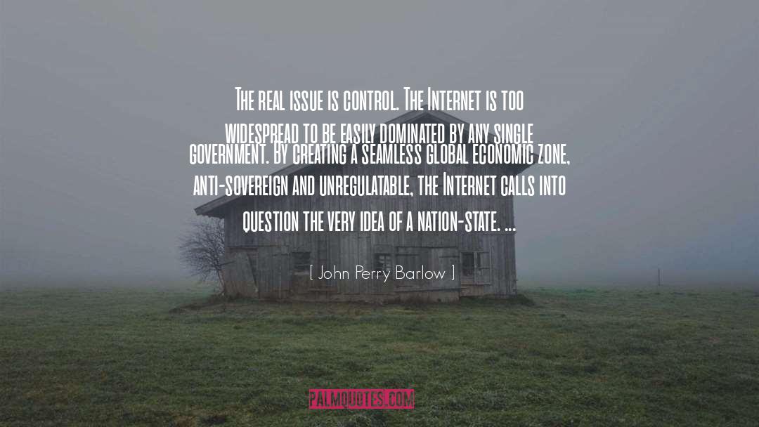The Real Question Is quotes by John Perry Barlow