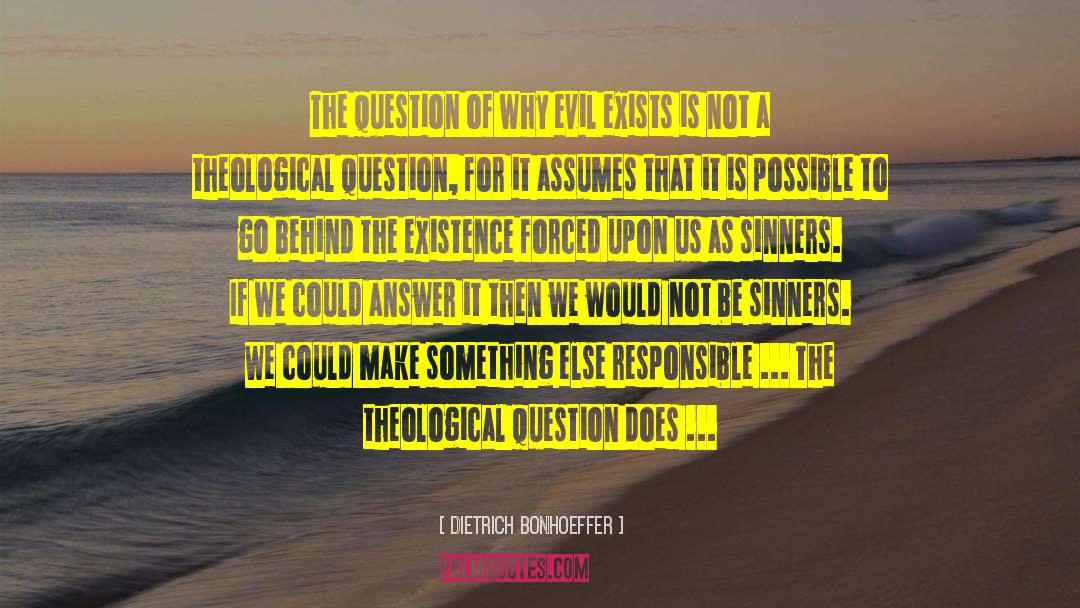 The Real Question Is quotes by Dietrich Bonhoeffer