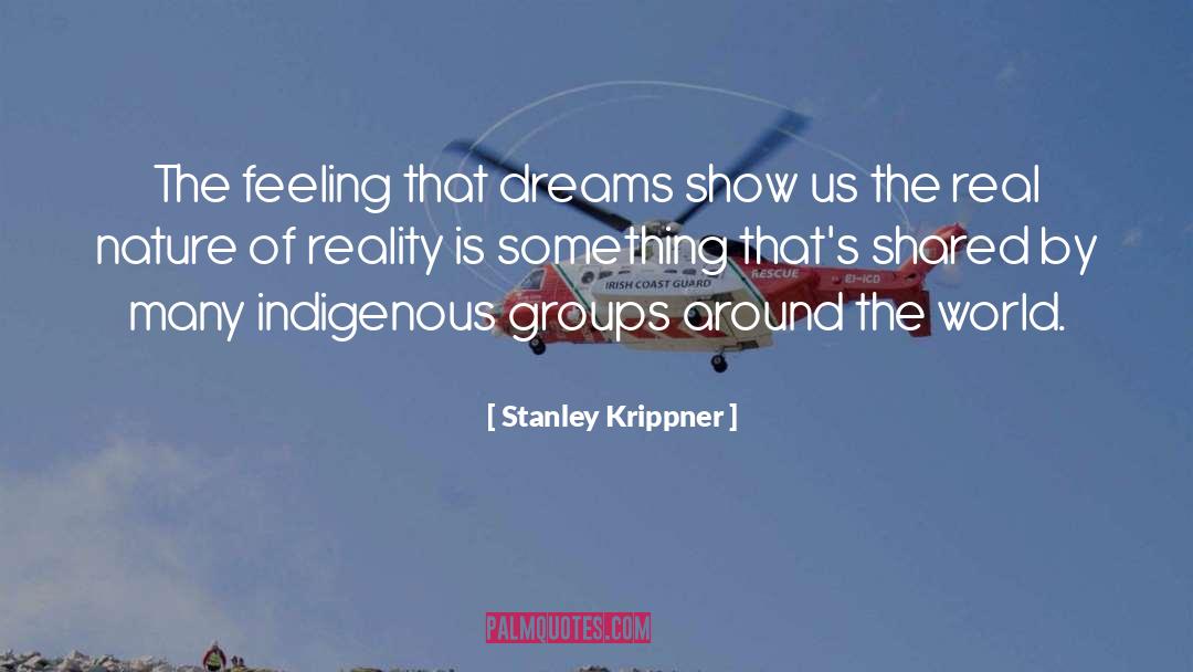 The Real quotes by Stanley Krippner