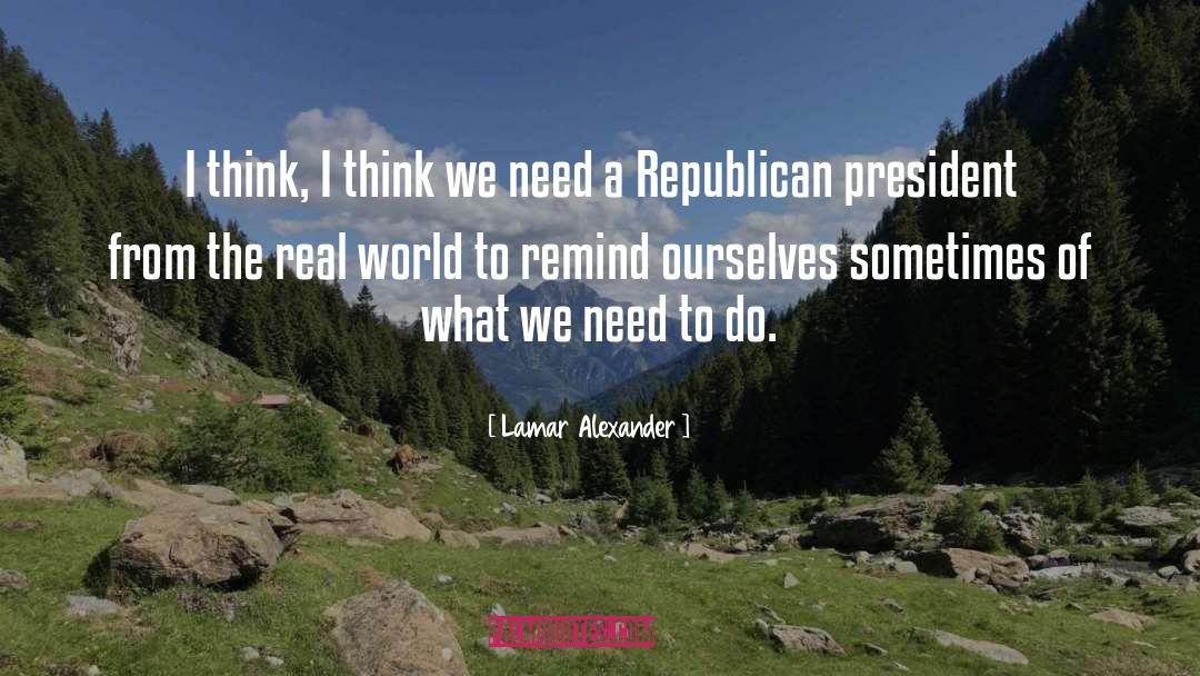 The Real World quotes by Lamar Alexander