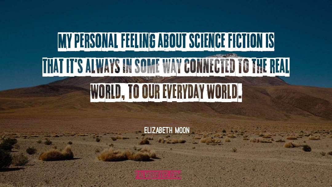 The Real World quotes by Elizabeth Moon