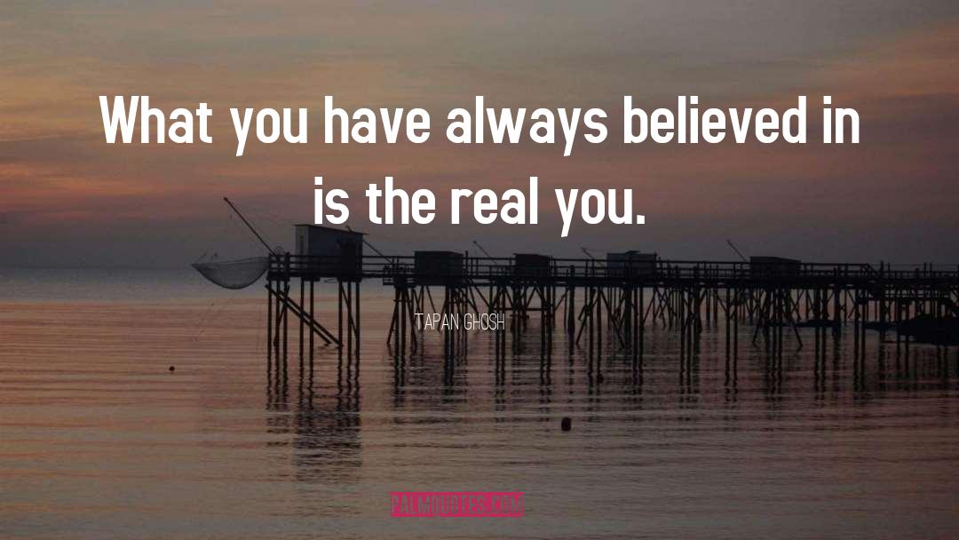 The Real You quotes by Tapan Ghosh
