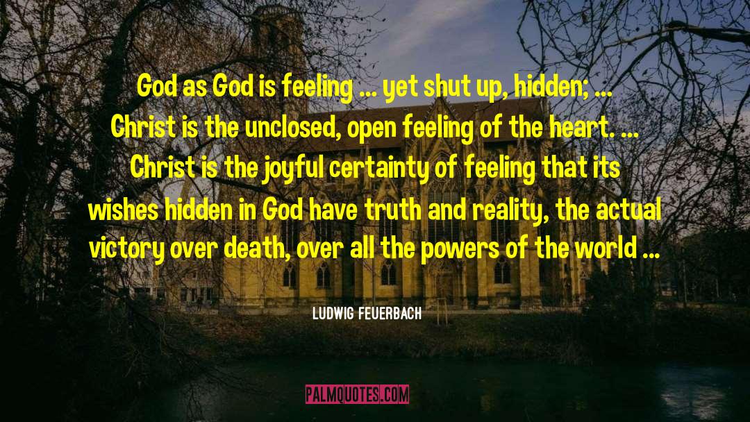 The Reality Of God quotes by Ludwig Feuerbach